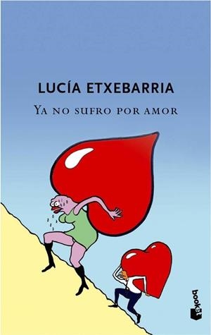 YA NO SUFRO POR AMOR | 9788427033986 | ETXEBARRIA, LUCIA | Galatea Llibres | Librería online de Reus, Tarragona | Comprar libros en catalán y castellano online