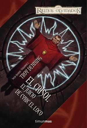 CRISOL, EL: EL JUICIO DE CYRIC EL LOCO | 9788448037833 | DENNING, TROY | Galatea Llibres | Librería online de Reus, Tarragona | Comprar libros en catalán y castellano online