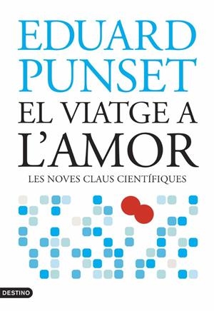 VIATGE A L'AMOR, EL | 9788497088107 | PUNSET, EDUARD | Galatea Llibres | Librería online de Reus, Tarragona | Comprar libros en catalán y castellano online