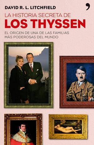 HISTORIA SECRETA DE LOS THYSSEN | 9788484606727 | LITCHFIELD, DAVID | Galatea Llibres | Llibreria online de Reus, Tarragona | Comprar llibres en català i castellà online