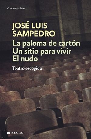 PALOMA DE CARTON, LA / UN SITIO PARA VIVIR / EL NUDO | 9788483465134 | SAMPEDRO, JOSE LUIS | Galatea Llibres | Llibreria online de Reus, Tarragona | Comprar llibres en català i castellà online