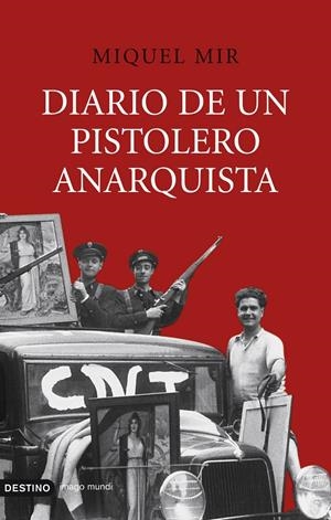 DIARIO DE UN PISTOLERO ANARQUISTA | 9788423339761 | MIR, MIQUEL | Galatea Llibres | Llibreria online de Reus, Tarragona | Comprar llibres en català i castellà online