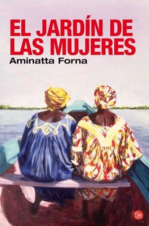 JARDIN DE LAS MUJERES, EL | 9788466320023 | FORNA, AMINATTA | Galatea Llibres | Llibreria online de Reus, Tarragona | Comprar llibres en català i castellà online