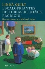 ESCALOFRIANTES HISTORIAS DE NIÑOS PRODIGIO | 9788498411348 | QUILT, LINDA | Galatea Llibres | Llibreria online de Reus, Tarragona | Comprar llibres en català i castellà online