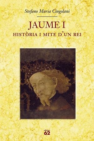 JAUME I, HISTORIA I MITE D'UN REI | 9788429760064 | CINGOLANI, STEFANO | Galatea Llibres | Librería online de Reus, Tarragona | Comprar libros en catalán y castellano online