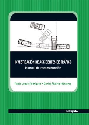 INVESTIGACION DE ACCIDENTES DE TRAFICO | 9788497451734 | LUQUE RODRIGURZ, PABLO | Galatea Llibres | Llibreria online de Reus, Tarragona | Comprar llibres en català i castellà online