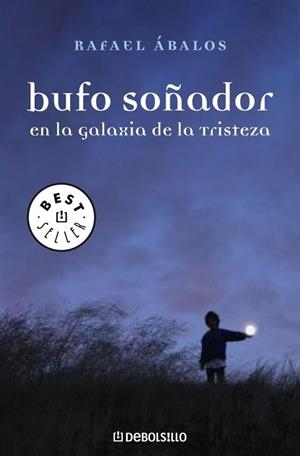 BUFO SOÑADOR EN LA GALAXIA DE LA TRISTEZA | 9788483465448 | ABALOS, RAFAEL | Galatea Llibres | Librería online de Reus, Tarragona | Comprar libros en catalán y castellano online