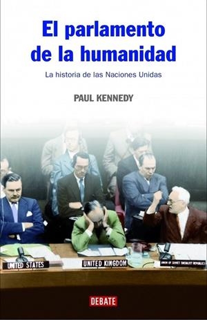 PARLAMENTO DE LA HUMANIDAD, EL | 9788483067376 | KENNEDY, PAUL | Galatea Llibres | Llibreria online de Reus, Tarragona | Comprar llibres en català i castellà online