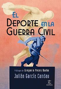 DEPORTE EN LA GUERRA CIVIL, EL | 9788467026221 | GARCIA CANDAU, JULIAN | Galatea Llibres | Llibreria online de Reus, Tarragona | Comprar llibres en català i castellà online