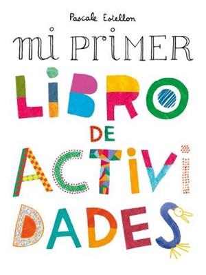 MI PRIMER LIBRO DE ACTIVIDADES | 9788476697870 | ESTELLON, PASCALE | Galatea Llibres | Llibreria online de Reus, Tarragona | Comprar llibres en català i castellà online