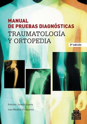 MANUAL DE PRUEBAS DIAGNOSTICAS, TRAUMATOLOGIA Y ORTOPEDIA | 9788480199810 | JURADO BUENO, ANTONIO | Galatea Llibres | Librería online de Reus, Tarragona | Comprar libros en catalán y castellano online