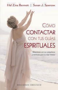 COMO CONTACTAR CON TUS GUIAS ESPIRITUALES | 9788497774178 | ZINA BENET, HAL | Galatea Llibres | Llibreria online de Reus, Tarragona | Comprar llibres en català i castellà online