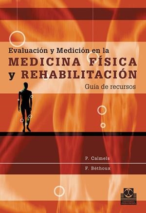 MEDICINA FISICA Y REHABILITACION | 9788480199667 | CALMELS - BETHOUX | Galatea Llibres | Llibreria online de Reus, Tarragona | Comprar llibres en català i castellà online