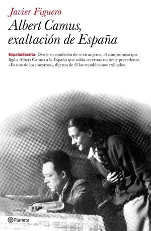 ALBERT CAMUS, EXALTACION DE ESPAÑA | 9788408075363 | FIGUERO, JAVIER | Galatea Llibres | Librería online de Reus, Tarragona | Comprar libros en catalán y castellano online