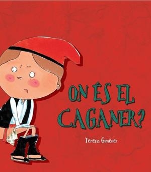 ON ES EL CAGANER? | 9788448826314 | GIMENEZ, TERESA | Galatea Llibres | Librería online de Reus, Tarragona | Comprar libros en catalán y castellano online