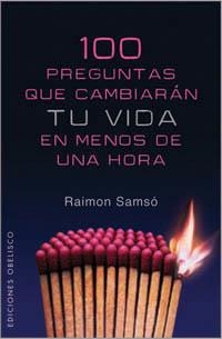 100 PREGUNTAS QUE CAMBIARAN TU VIDA EN MENOS DE UNA HORA | 9788497774239 | SAMSO, RAIMON | Galatea Llibres | Llibreria online de Reus, Tarragona | Comprar llibres en català i castellà online