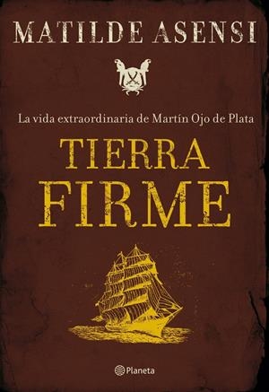 TIERRA FIRME | 9788408075981 | ASENSI, MATILDE | Galatea Llibres | Llibreria online de Reus, Tarragona | Comprar llibres en català i castellà online