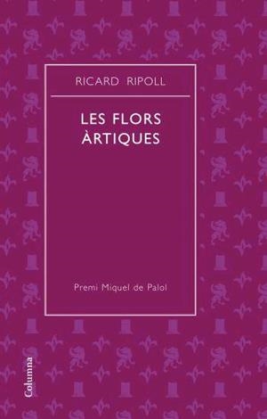 FLORS ARTIQUES, LES | 9788466408752 | RIPOLL, RICARD | Galatea Llibres | Llibreria online de Reus, Tarragona | Comprar llibres en català i castellà online
