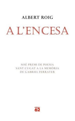 A L'ENCESA | 9788429760408 | ROIG, ALBERT | Galatea Llibres | Llibreria online de Reus, Tarragona | Comprar llibres en català i castellà online