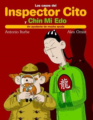 INSPECTOR CITO Y CHI MI EDO 1: UN AYUDANTE DE MUCHA AYUDA | 9788423686797 | ITURBE, ANTONIO | Galatea Llibres | Llibreria online de Reus, Tarragona | Comprar llibres en català i castellà online