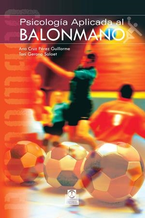 PSICOLOGIA APLICADA AL BALONMANO | 9788480199780 | PEREZ GUILLORME, ANA | Galatea Llibres | Librería online de Reus, Tarragona | Comprar libros en catalán y castellano online