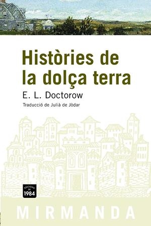 HISTORIES DE LA DOLÇA TERRA | 9788496061958 | DOCTOROW, E. L. | Galatea Llibres | Llibreria online de Reus, Tarragona | Comprar llibres en català i castellà online
