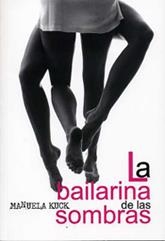 BAILARINA DE LAS SOMBRAS, LA | 9788488052568 | KUCK, MANUELA | Galatea Llibres | Librería online de Reus, Tarragona | Comprar libros en catalán y castellano online
