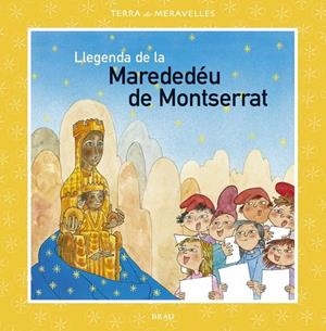 LLEGENDA DE LA MARE DE DEU DE MONTSERRAT, LA | 9788495946935 | GARDELLA QUER, M. ÀNGELS | Galatea Llibres | Librería online de Reus, Tarragona | Comprar libros en catalán y castellano online