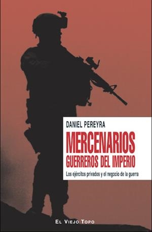 MERCENARIOS, GUERREROS DEL IMPERIO | 9788496831452 | PEREYRA, DANIEL | Galatea Llibres | Librería online de Reus, Tarragona | Comprar libros en catalán y castellano online