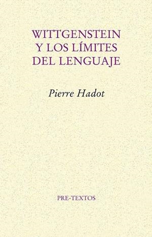 WITTGENSTEIN Y LOS LIMITES DEL LENGUAJE | 9788481918441 | HADOT, PIERRE | Galatea Llibres | Librería online de Reus, Tarragona | Comprar libros en catalán y castellano online