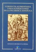CONDUCTA ALIMENTARIA Y SUS ALTERACIONES EN LA PICARESCA ESPA | 9788479788414 | JAUREGUI LOBERA, IGNACIO | Galatea Llibres | Librería online de Reus, Tarragona | Comprar libros en catalán y castellano online