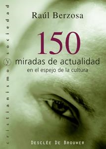 150 MIRADAS DE ACTUALIDAD | 9788433021939 | BERZOSA, RAUL | Galatea Llibres | Librería online de Reus, Tarragona | Comprar libros en catalán y castellano online