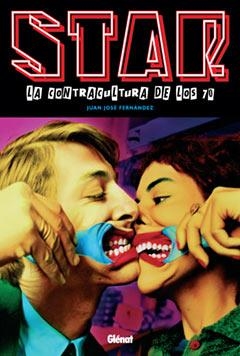 STAR, LA CONTRACULTURA DE LOS 70 | 9788483572887 | FERNANDEZ, JUAN JOSE | Galatea Llibres | Librería online de Reus, Tarragona | Comprar libros en catalán y castellano online