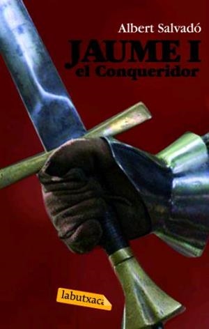 JAUME I EL CONQUERIDOR | 9788496863484 | SALVADO, ALBERT | Galatea Llibres | Librería online de Reus, Tarragona | Comprar libros en catalán y castellano online