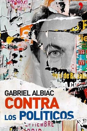 CONTRA LOS POLITICOS | 9788484606864 | ALBIAC, GABRIEL | Galatea Llibres | Librería online de Reus, Tarragona | Comprar libros en catalán y castellano online