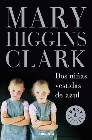 DOS NIÑAS VESTIDAS DE AZUL | 9788483465455 | HIGGINS CLARK, MARY | Galatea Llibres | Llibreria online de Reus, Tarragona | Comprar llibres en català i castellà online