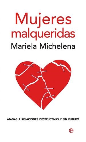 MUJERES MALQUERIDAS | 9788497346856 | MICHELENA, MARIELA | Galatea Llibres | Librería online de Reus, Tarragona | Comprar libros en catalán y castellano online