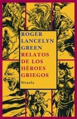RELATOS DE LOS HEROES GRIEGOS | 9788498411737 | LANCELYN GREEN, ROGER | Galatea Llibres | Librería online de Reus, Tarragona | Comprar libros en catalán y castellano online
