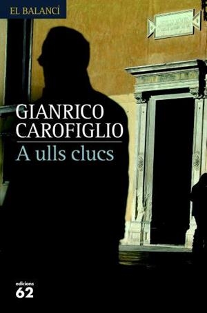 A ULLS CLUCS | 9788429760668 | CAROFIGLIO, GIANRICO | Galatea Llibres | Llibreria online de Reus, Tarragona | Comprar llibres en català i castellà online