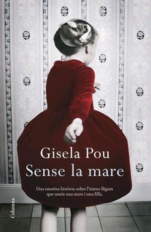 SENSE LA MARE | 9788466409001 | POU, GISELA | Galatea Llibres | Llibreria online de Reus, Tarragona | Comprar llibres en català i castellà online