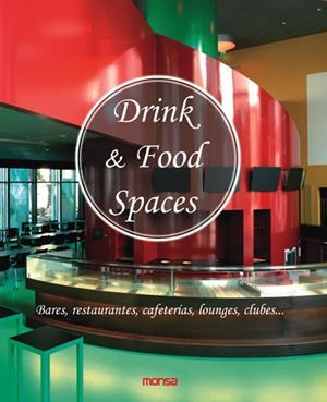 DRINK & FOOD SPACES | 9788496823334 | TRIVIÑO, SANTI | Galatea Llibres | Llibreria online de Reus, Tarragona | Comprar llibres en català i castellà online