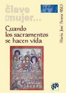 CUANDO LOS SACRAMENTOS SE HACEN VIDA | 9788433022035 | ARANA, MARIA JOSE | Galatea Llibres | Llibreria online de Reus, Tarragona | Comprar llibres en català i castellà online