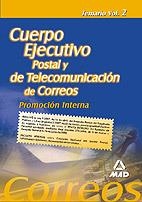 CUERPO EJECUTIVO POSTAL PROMOCION INTERNA TEMARIO VOL.2 | 9788466579711 | DOMINGUEZ ESQUIVEL, JOSE AMADOR/MARTOS NAVARRO, FERNANDO/GONZALEZ RABANAL, JOSE MANUEL/MUñOZ LABIANO | Galatea Llibres | Llibreria online de Reus, Tarragona | Comprar llibres en català i castellà online