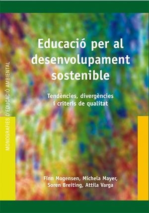 EDUCACIO PER AL DESENVOLUPAMENT SOSTENIBLE | 9788478275243 | MAYER, MICHELA/BREITING, SOREN/VARGA, ATTILA/MORGERSEN, FINN | Galatea Llibres | Llibreria online de Reus, Tarragona | Comprar llibres en català i castellà online
