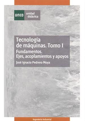 TECNOLOGIA DE MAQUINAS TOMO 1 FUNDAMENTOS | 9788436251258 | PEDRERO, JOSE IGNACIO | Galatea Llibres | Librería online de Reus, Tarragona | Comprar libros en catalán y castellano online