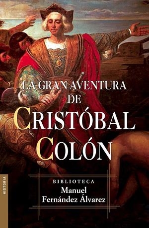 GRAN AVENTURA DE CRISTOBAL COLON, LA | 9788467027310 | FERNANDEZ ALVAREZ, MANUEL | Galatea Llibres | Librería online de Reus, Tarragona | Comprar libros en catalán y castellano online