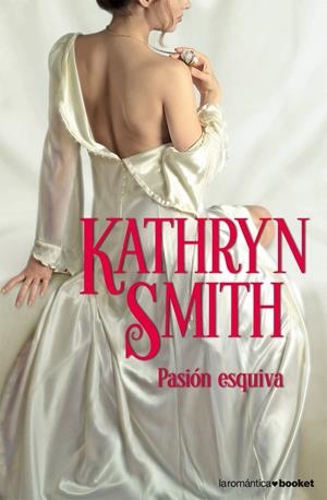 PASION ESQUIVA | 9788408076797 | SMITH, KATHRYN | Galatea Llibres | Llibreria online de Reus, Tarragona | Comprar llibres en català i castellà online