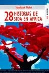 28 HISTORIAS DE SIDA EN AFRICA | 9788489624368 | NOLEN, STEPHANIE | Galatea Llibres | Librería online de Reus, Tarragona | Comprar libros en catalán y castellano online
