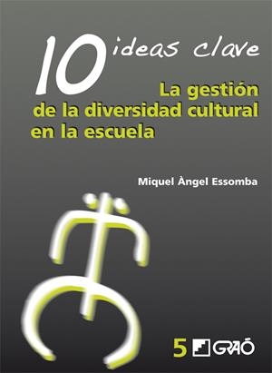 10 IDEAS CLAVE, LA GESTION DE LA DIVERSIDAD CULTURAL EN LA E | 9788478275311 | ESSOMBA, M. ANGEL | Galatea Llibres | Librería online de Reus, Tarragona | Comprar libros en catalán y castellano online