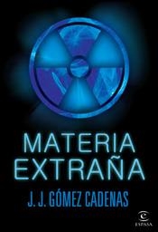 MATERIA EXTRAÑA | 9788467026634 | GOMEZ CADENAS, J.J. | Galatea Llibres | Llibreria online de Reus, Tarragona | Comprar llibres en català i castellà online